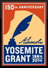 150th Anniversary: Yosemite Grant 1864 to 2014